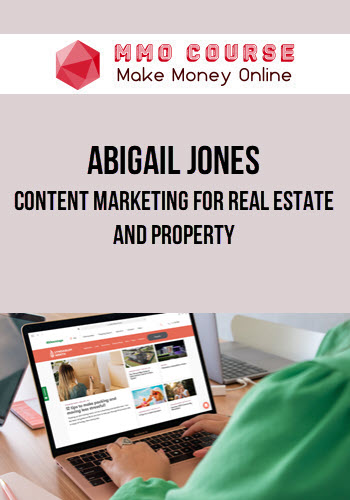 Abigail Jones – Content Marketing for Real Estate and Property
