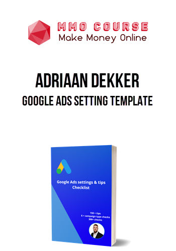 Adriaan Dekker – Google Ads Setting Template