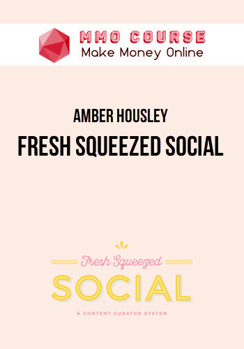 Amber Housley – Fresh Squeezed Social