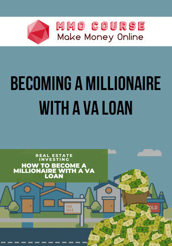 Becoming A Millionaire with a VA Loan