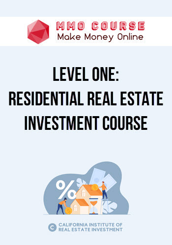 California Institute of Real Estate Investment – Level One: Residential Real Estate Investment Course