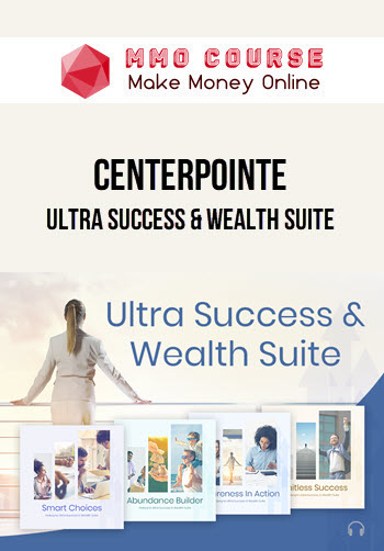 Centerpointe – Ultra Success & Wealth Suite