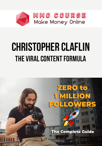 Christopher Claflin – The Viral Content Formula