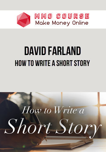 David Farland – How to Write a Short Story
