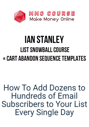 Ian Stanley – List Snowball Course + Cart Abandon Sequence Templates