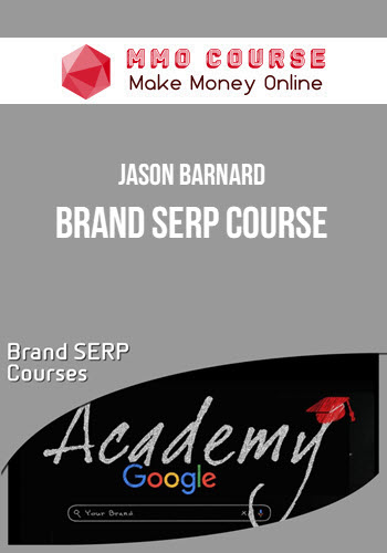 Jason Barnard – Brand Serp Course