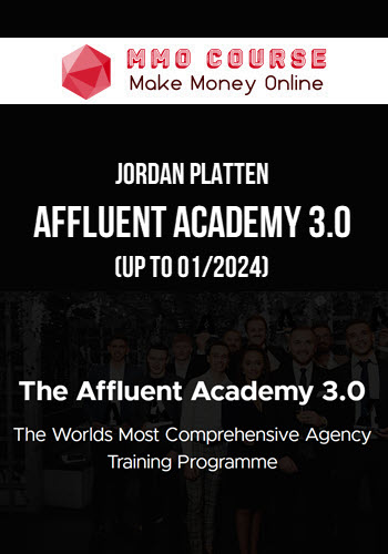 Jordan Platten – Affluent Academy 3.0 (Up to 01/2024)