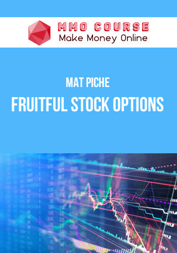 Mat Piche – Fruitful Stock Options