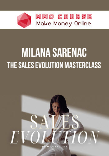 Milana Sarenac – The Sales Evolution Masterclass