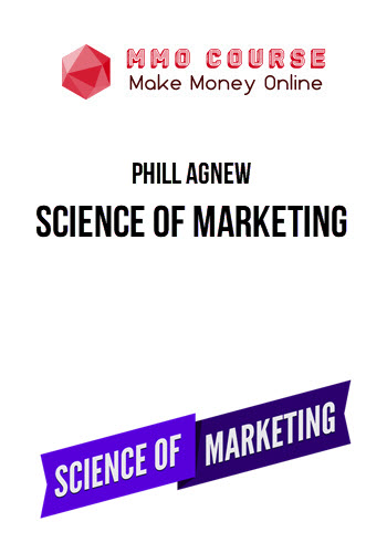 Phill Agnew – Science of Marketing