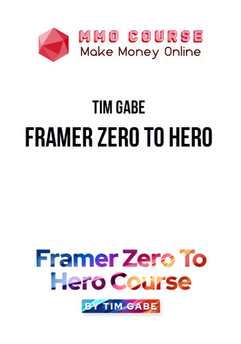 Tim Gabe – Framer Zero To Hero