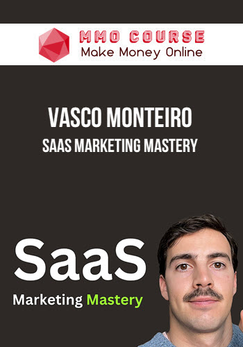 Vasco Monteiro – Saas Marketing Mastery