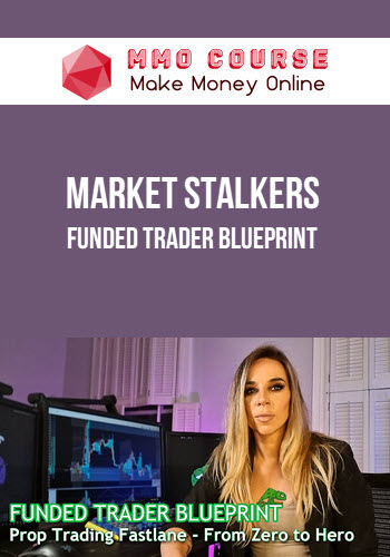 Market Stalkers – Funded Trader Blueprint