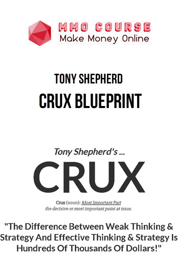 Tony Shepherd – CRUX Blueprint – Get My Brand-New Coaching Blueprint