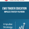 EWO Trader Education – Impulse Strategy Playbook