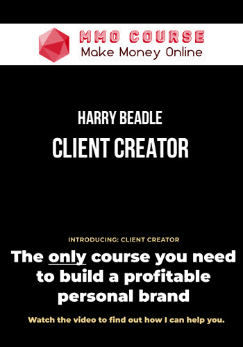 Harry Beadle – Client Creator