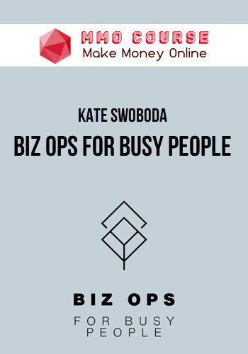 Kate Swoboda – Biz Ops for Busy People