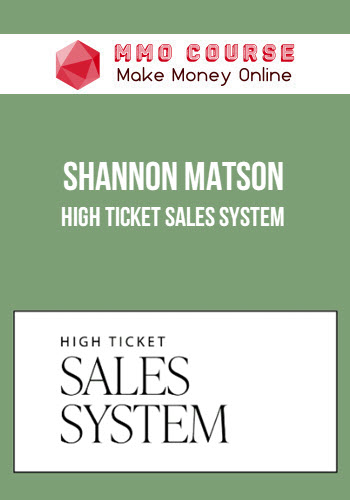 Shannon Matson – High Ticket Sales System