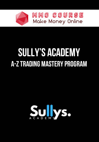 Sully’s Academy – A-Z Trading Mastery Program