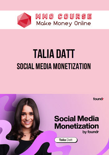 Talia Datt – Social Media Monetization