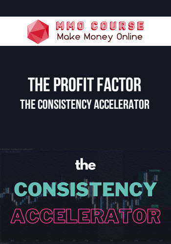 The Profit Factor – The Consistency Accelerator