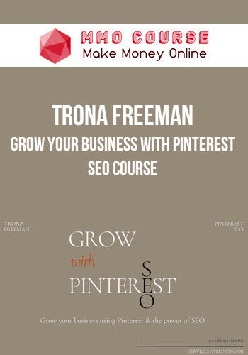 Trona Freeman – Grow your business with Pinterest SEO Course