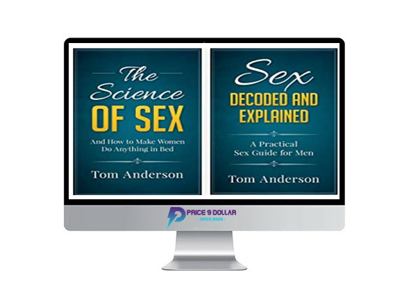 How To Have Sex %E2%80%93 The Complete Sex Guide Package By Tom Anderson