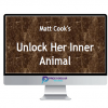 Matt Cook %E2%80%93 Unlock Her Inner Animal