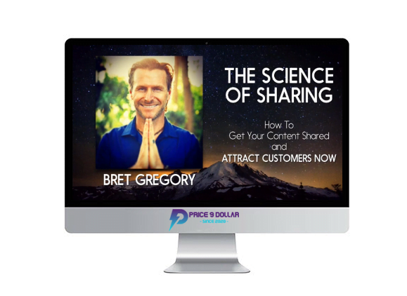 Bret Gregory %E2%80%93 The Science of Sharing Attract Customers Now