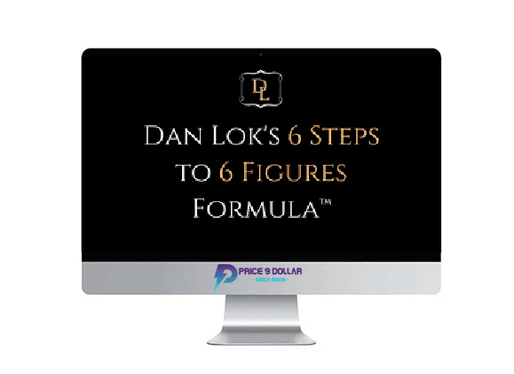 Dan Lok %E2%80%93 6 Steps To 6 Figures