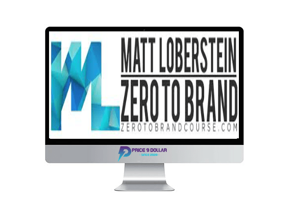 Matt Loberstein %E2%80%93 Zero To Brand