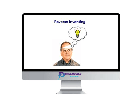 Bob Serling %E2%80%93 Reverse Inventing