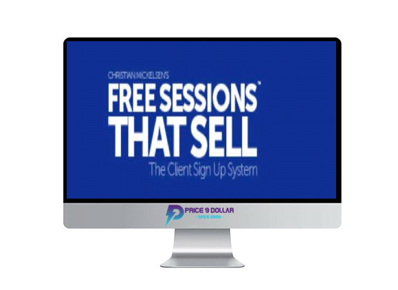 Christian Mickelsen %E2%80%93 Free Sessions That Sell 10.0
