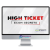 Earnest Epps %E2%80%93 High Ticket eCom Secrets