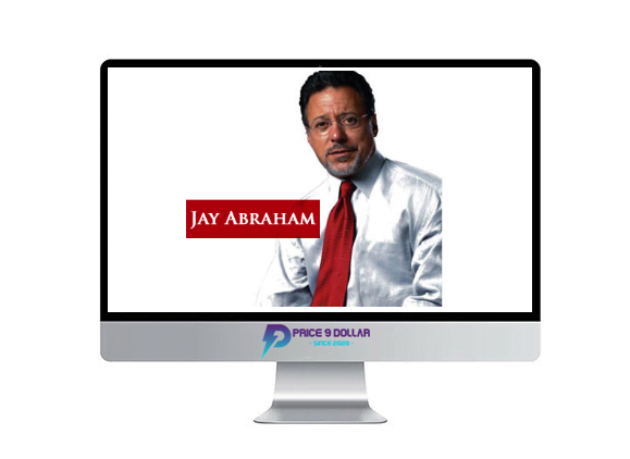 Jay Abraham %E2%80%93 Consultant Mastery