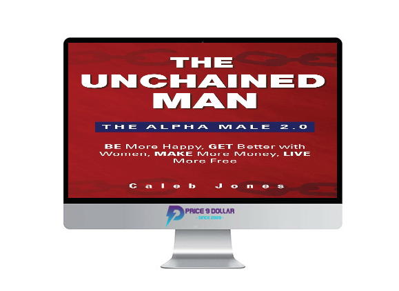 The Unchained Man %E2%80%93 The Alpha Male 2.0