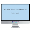 Andrew Lyasoff %E2%80%93 Stochastic Methods in Asset Pricing
