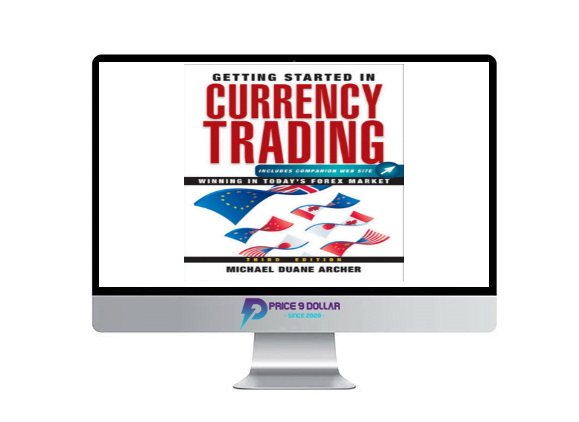 Michael D. Archer %E2%80%93 Getting Started in Currency Trading3rd. Edition