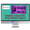 Adobe Premiere Pro CS6 The Complete Video Editing Course