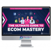 The eCom Mastery Bundle The Ultimate Guide to Ecom Mastery