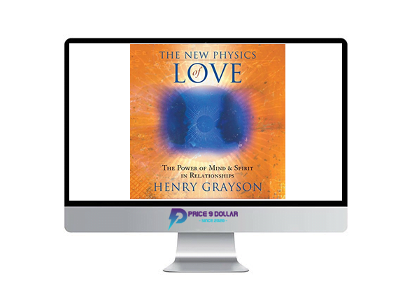 Henry Grayson %E2%80%93 The New Physics Of Love