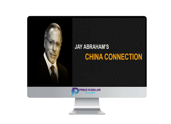 Jay Abraham %E2%80%93 China Connection