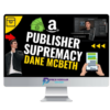 Dane McBeth %E2%80%93 Publisher Supremacy