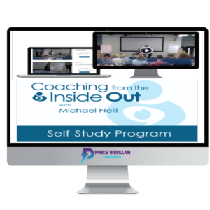 Michael Neill – Coaching from the Inside Out Self Study Program