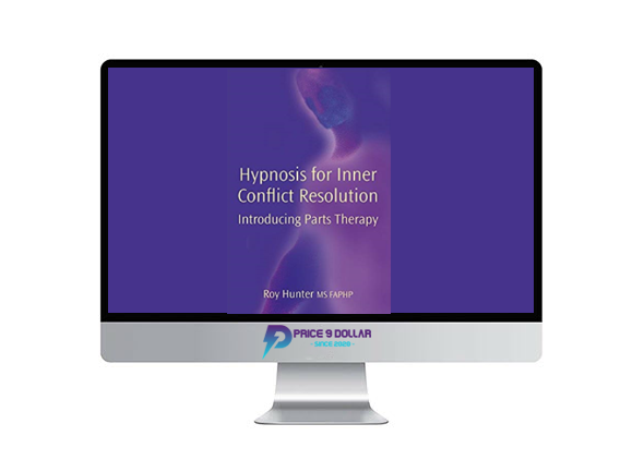 Roy Hunter – Hypnosis for Inner Conict Resolution