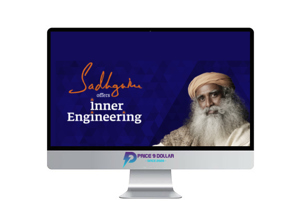Sadhguru – Inner Engineering – 7 Classes and Bonus