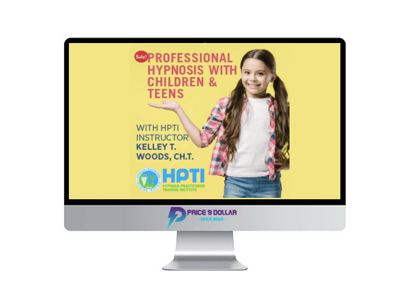 Kelley T. Woods – Hypnosis with Children and Teens