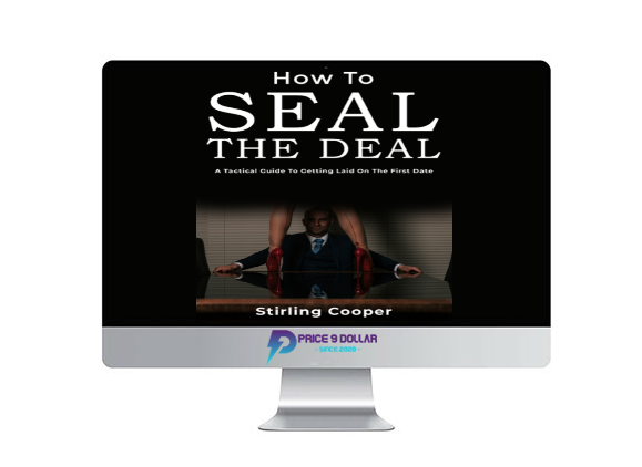 How To Seal The Deal – Stirling Cooper