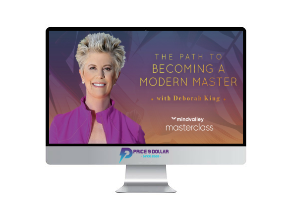 Deborah King – MindValley – Be A Modern Master