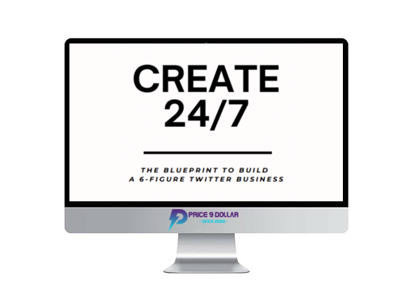 The Art Of Purpose – Create 24/7-The Blueprint to Build a 6-Figure Twitter Business